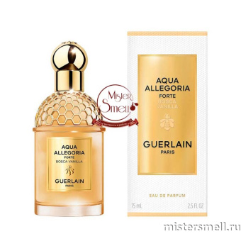Купить Высокого качества Guerlain - Aqua Allegoria Forte Bosca Vanilla, 75 ml духи оптом